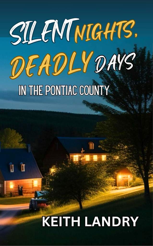 Silent Nights, Deadly Days in the Pontiac County