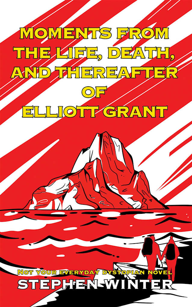 Moments from the Life, Death, and Thereafter of Elliott Grant