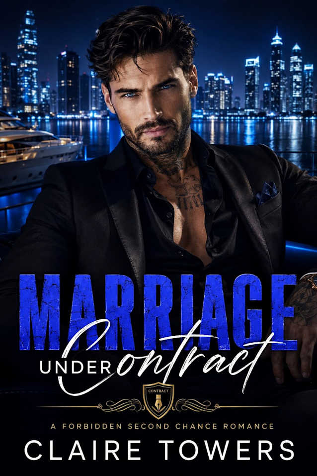 MARRIAGE UNDER CONTRACT: A Forbidden Second Chance Romance