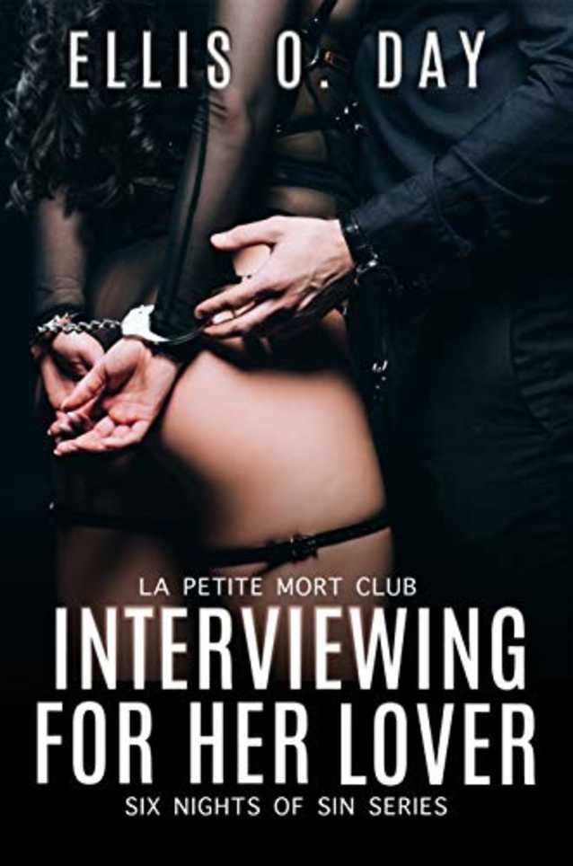 Interviewing For Her Lover (Six Nights of Sin, #1)
