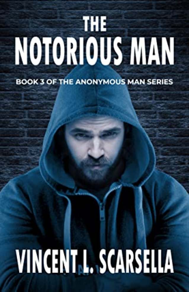 The Notorious Man: Book 3 of The Anonymous Man Series
