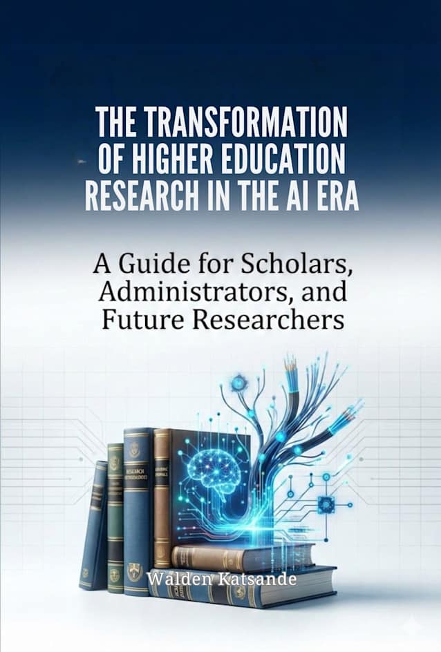 THE TRANSFORMATION OF HIGHER EDUCATION RESEARCH IN THE AI ERA : A Guide for Scholars, Administrators, and Future Researchers