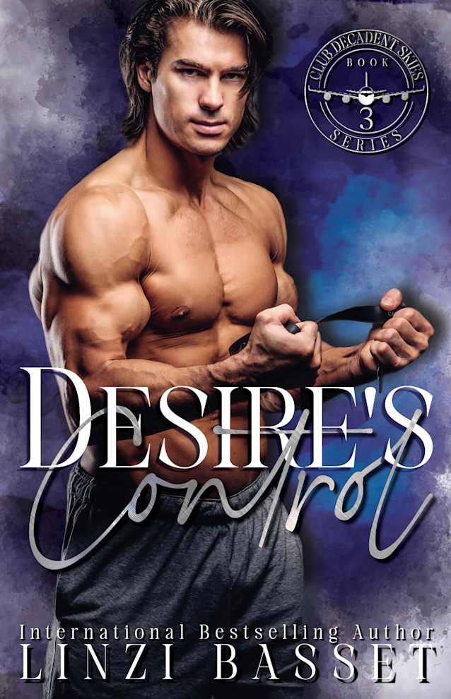 Desire’s Control (Club Decadent Skies, #3)
