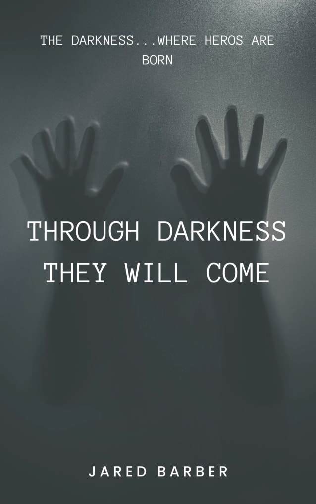 Through Darkness They Will Come