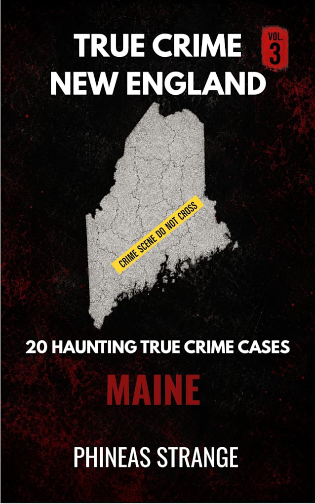 True Crime In New England - Maine (True Crime in America)