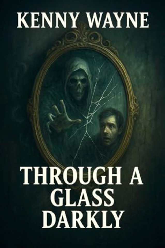 Through A Glass Darkly