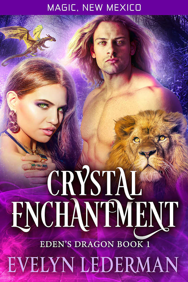 Crystal Enchantment: Eden’s Dragon-Book One