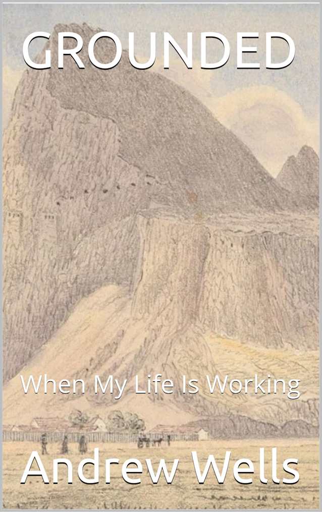 GROUNDED: When My Life Is Working
