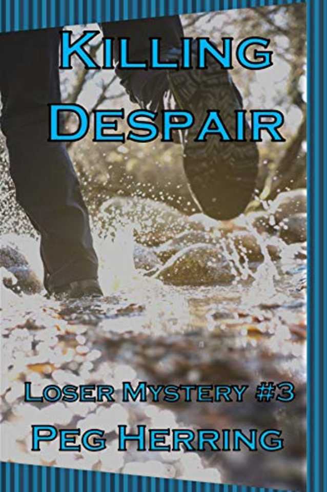 Killing Despair (The Loser Mysteries Book 3)