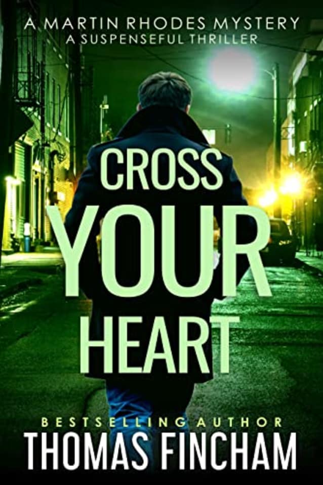 Cross Your Heart: A Suspenseful Thriller (Martin Rhodes Book 2)