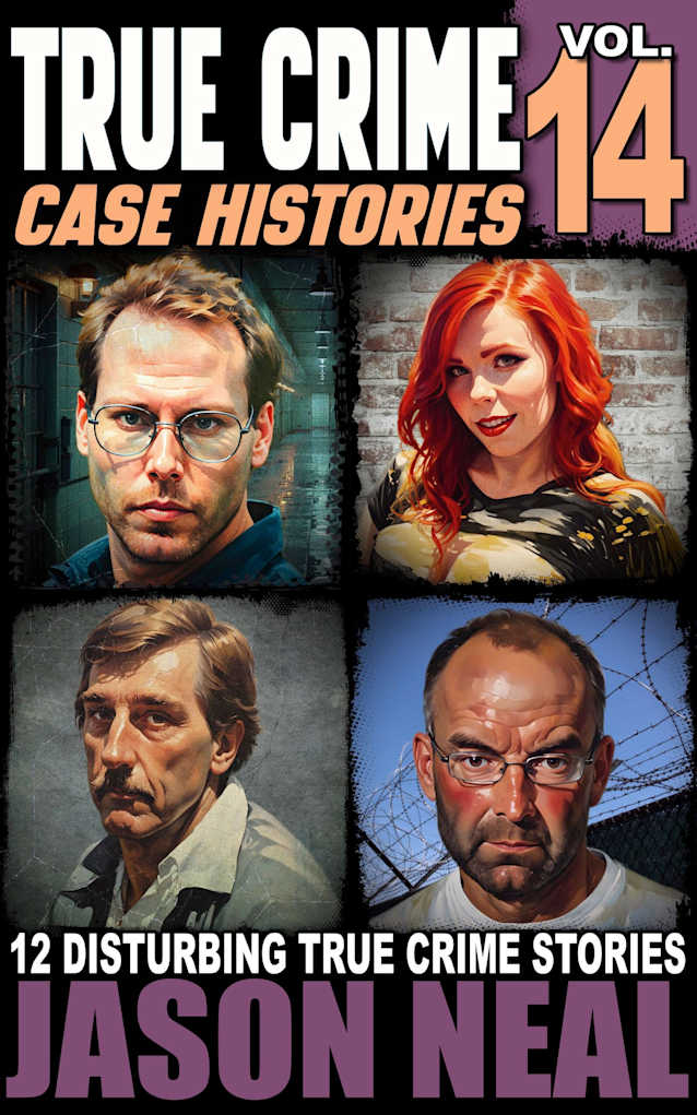 True Crime Case Histories - Volume 14