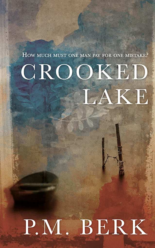 Crooked Lake: How much must one man pay for one mistake