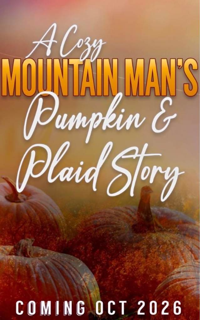 The Bossy Mountain Man’s Icy Pumpkin Spice: Mountain Man Pumpkin & Plaid