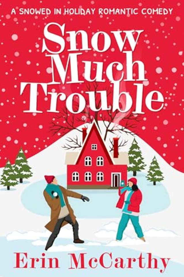 Snow Much Trouble
