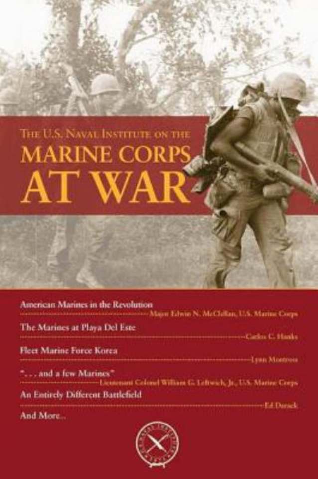 The U. S. Naval Institute on Marine Corps at War