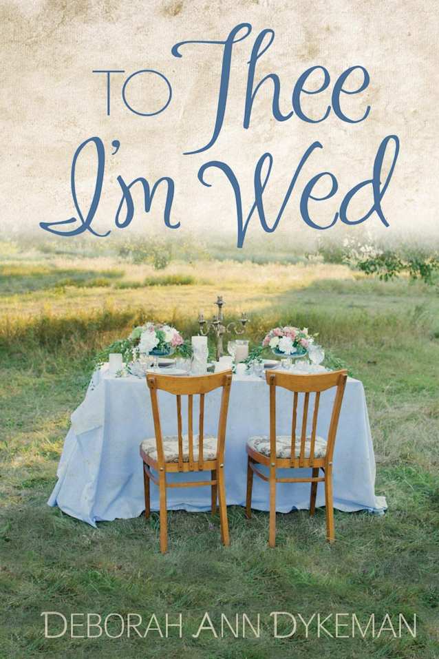 To Thee I’m Wed