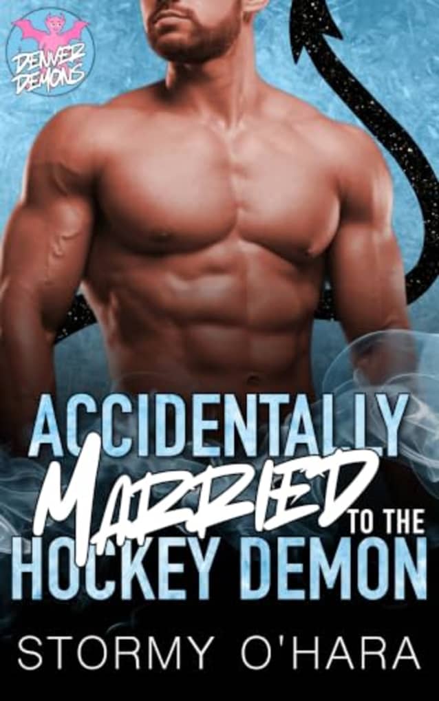 Accidentally Married to the Hockey Demon: A spicy best friend’s older brother paranormal hockey novella (Off Limits Hockey Demons)