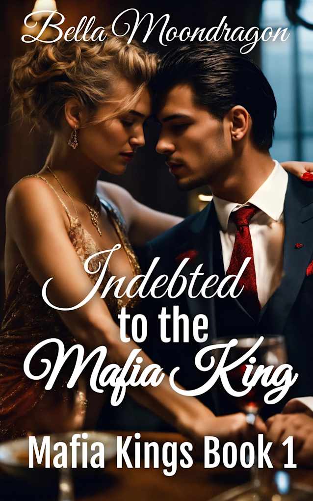 Indebted to the Mafia King (Mafia Kings Book 1)