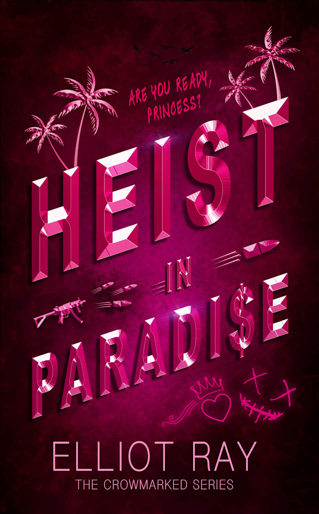 Heist in Paradise: A Dark Heist Romance (Crowmarked Book 1)