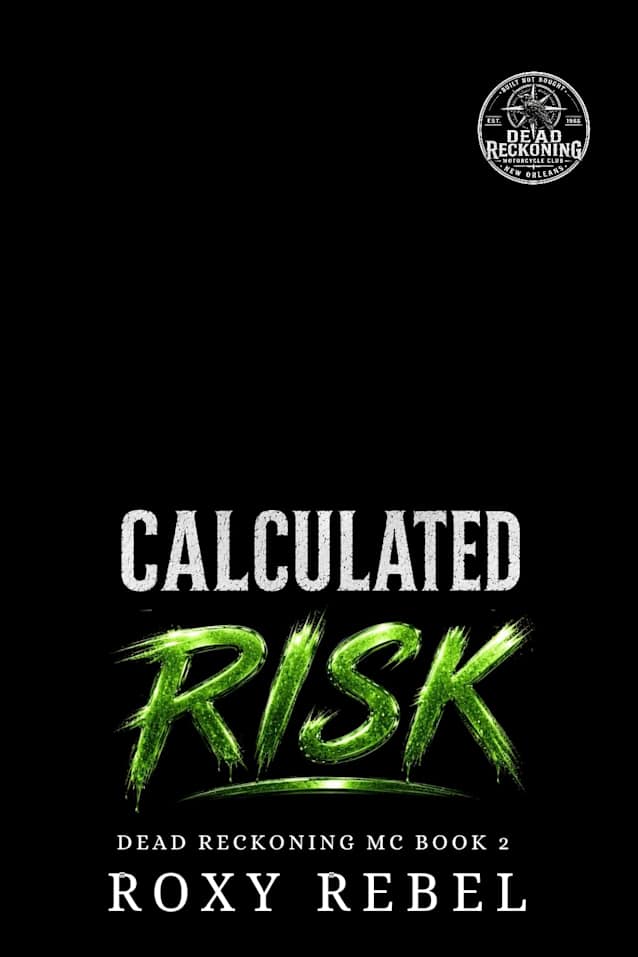 Calculated Risk (Dead Reckoning MC Book 2)