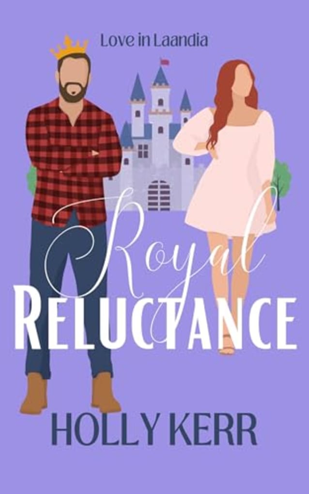 Royal Reluctance : A Sweet Royal Romance (Love in Laandia Book 4)