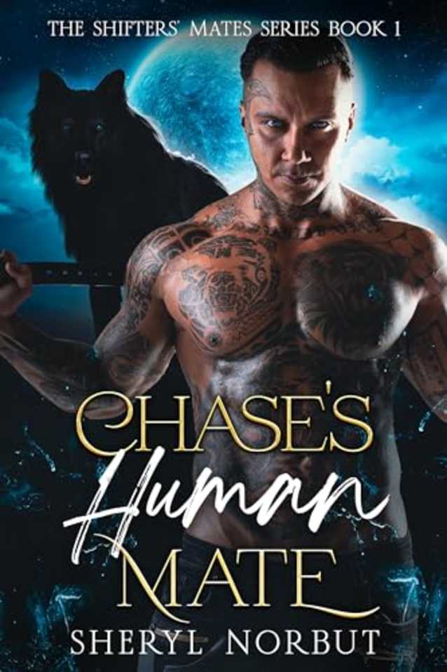 Chase’s Human Mate: Fated Mate Romance (The Shifters’ Mates Series)