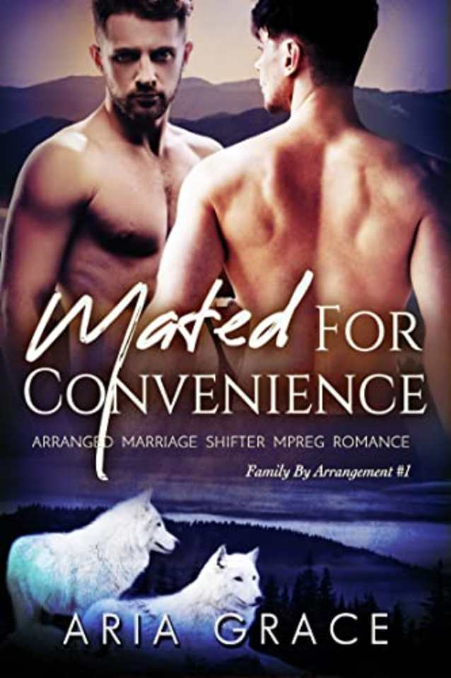 Mated For Convenience: Arranged Marriage Shifter MPreg Romance (Family By Arrangement Book 1)