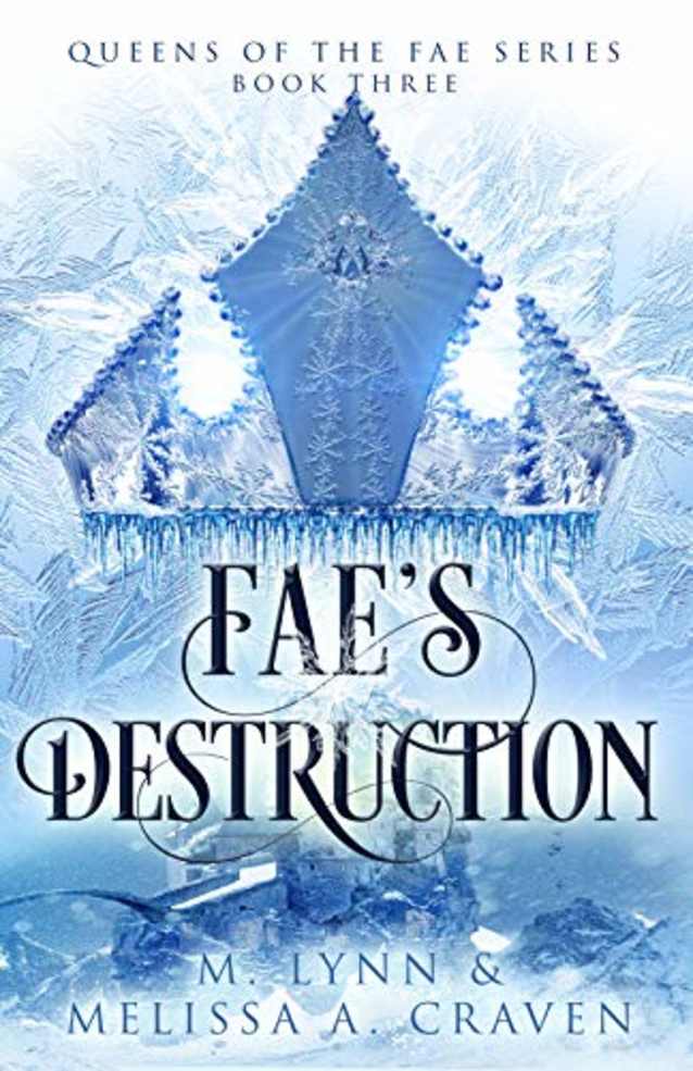 Fae’s Destruction (Queens of the Fae Book 3)