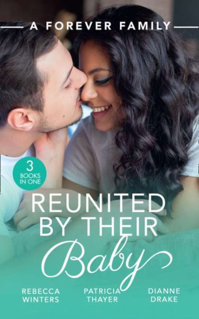 A Forever Family: Reunited by Their Baby