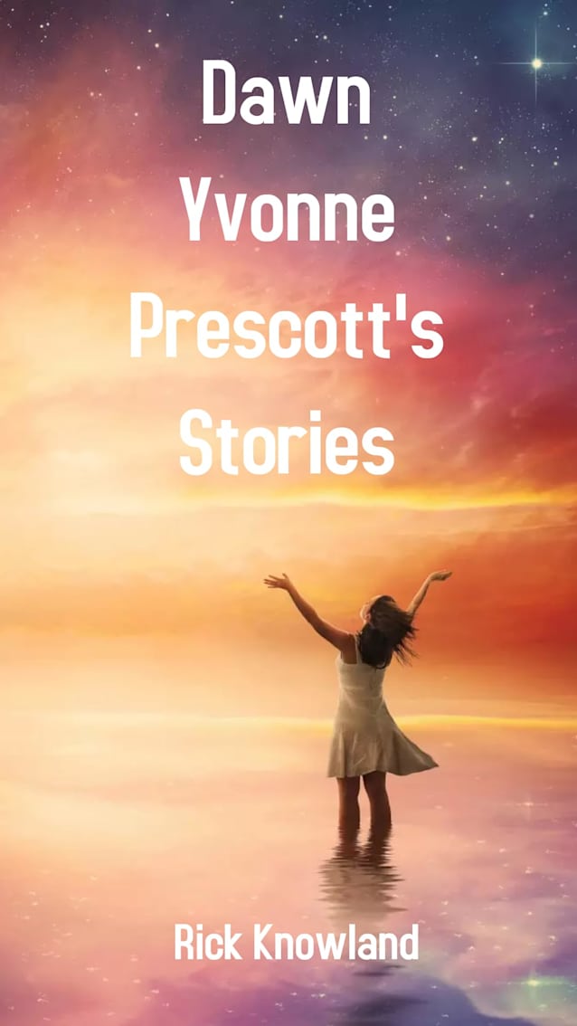 Yvonne Prescott’s Stories: DAWN