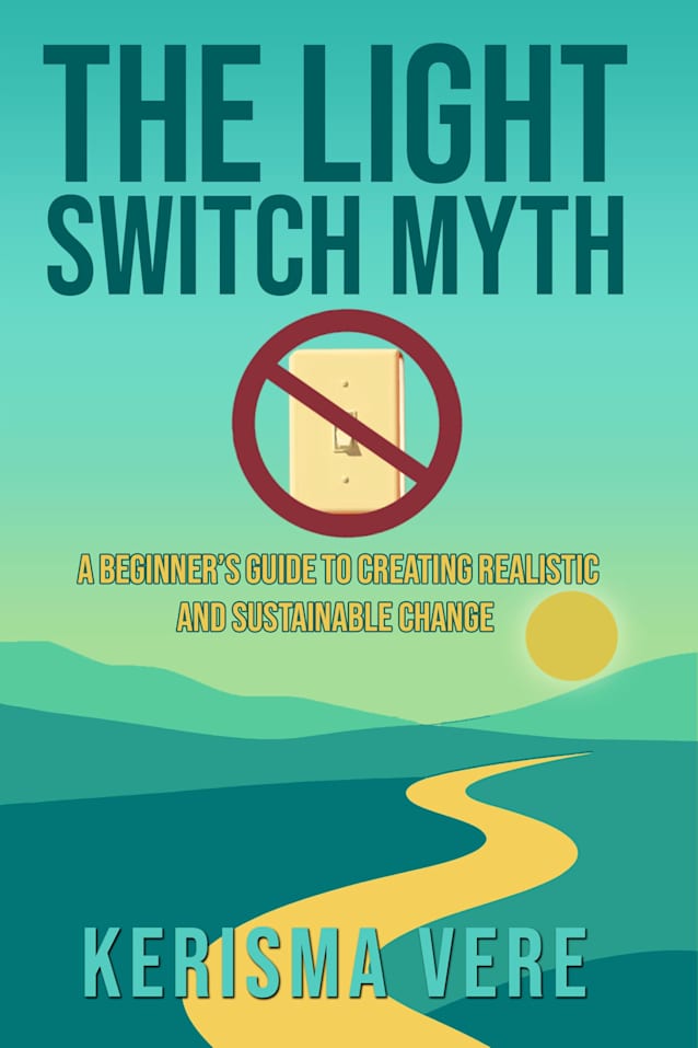 The Light Switch Myth: Contemporary Approaches to Creating Lasting Change