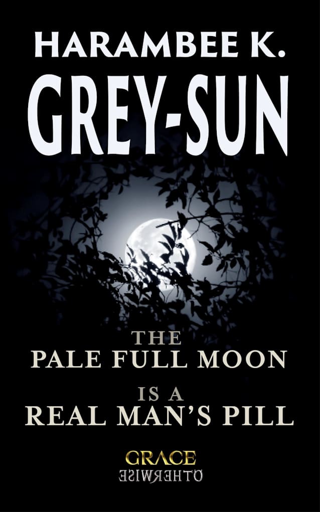 The Pale Full Moon Is a Real Man’s Pill