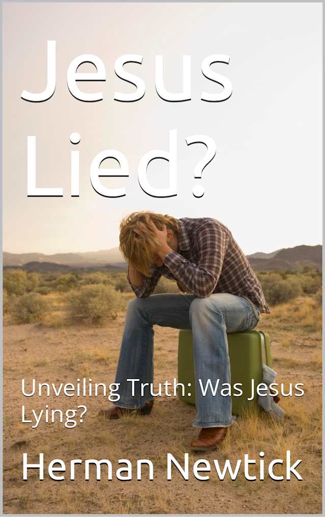 Jesus Lied?