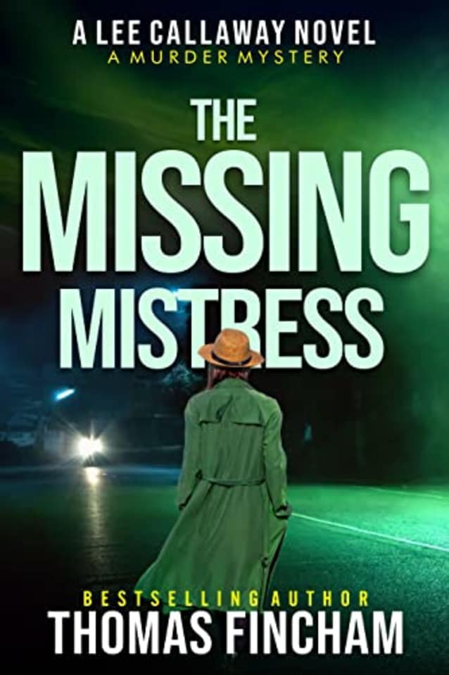 The Missing Mistress: A Murder Mystery (Lee Callaway Book 5)