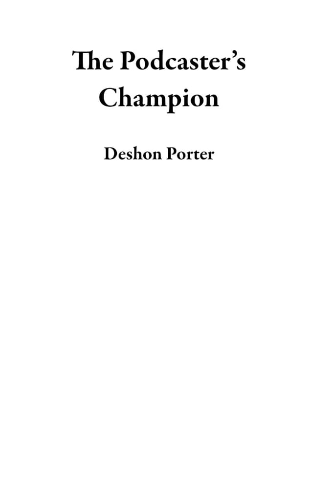 The Podcaster's Champion 