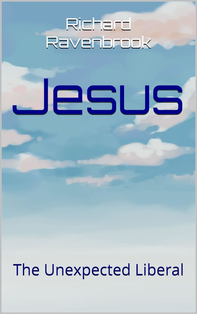 Jesus: The Unexpected Liberal (Finding Our Way Home Spiritually - A series for Individuals deconstructing from mainstream Christianity)