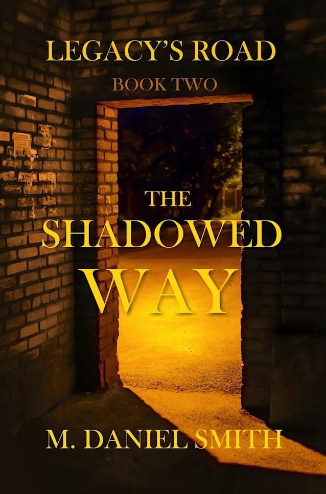 The Shadowed Way (Legacy’s Road, #2)