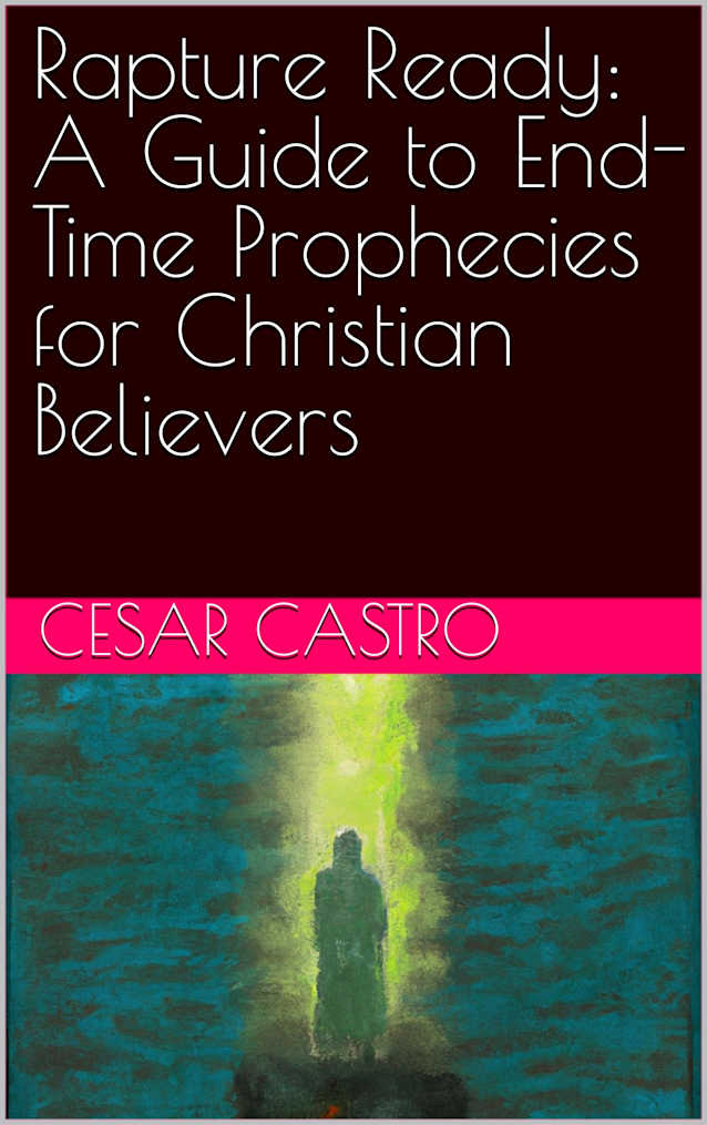Rapture Ready: A Guide to End-Time Prophecies for Christian Believers