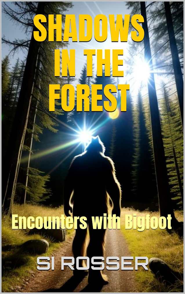 Shadows in the Forest: Encounters with Bigfoot