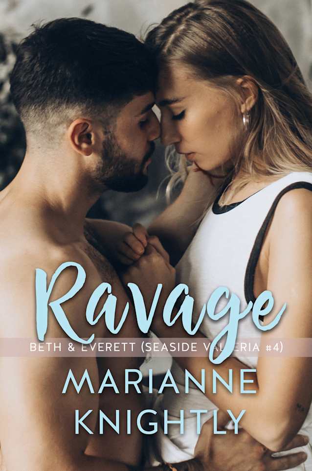 Ravage (Beth & Everett) (Seaside Valleria #4)