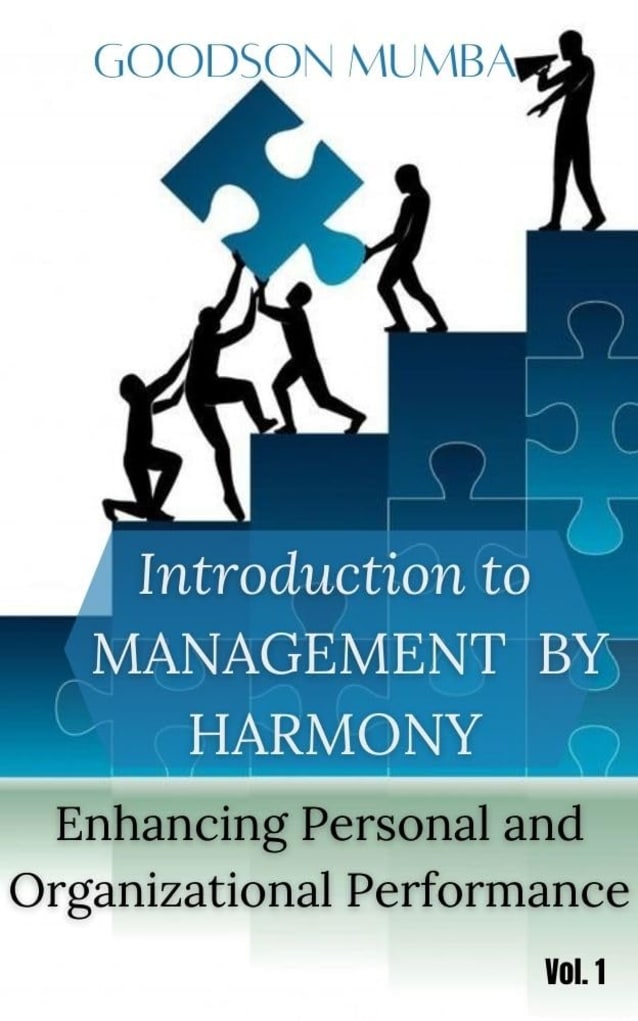 INTRODUCTION TO MANAGEMENT BY HARMONY: ENHANCING PERSONAL AND ORGANIZATIONAL PERFORMANCE