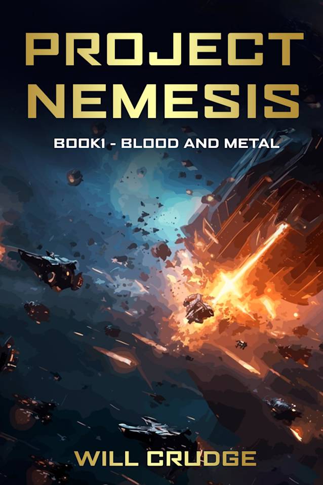 Project Nemesis: Book 1: Blood and Metal