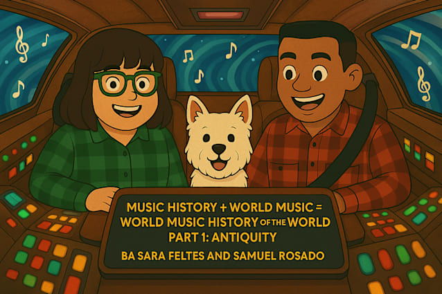 Music History + World Music = World Music History of the World Part 1: Antiquity