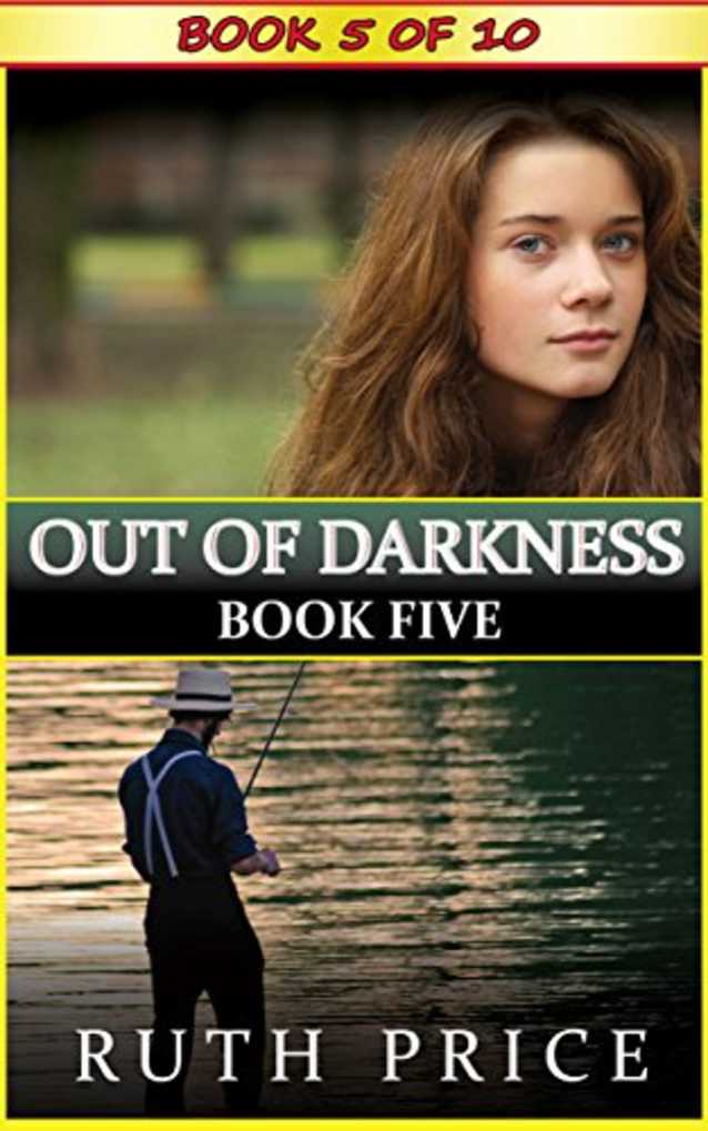 Out of Darkness - Book 5 (Out of Darkness Serial (An Amish of Lancaster County Saga))