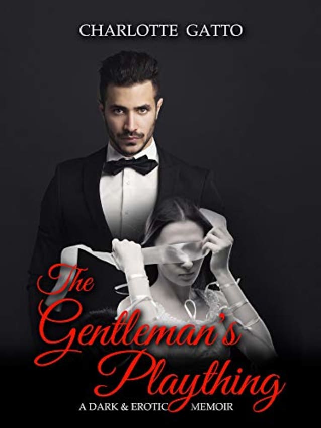 The Gentleman’s Plaything: A Dark and Erotic Memoir
