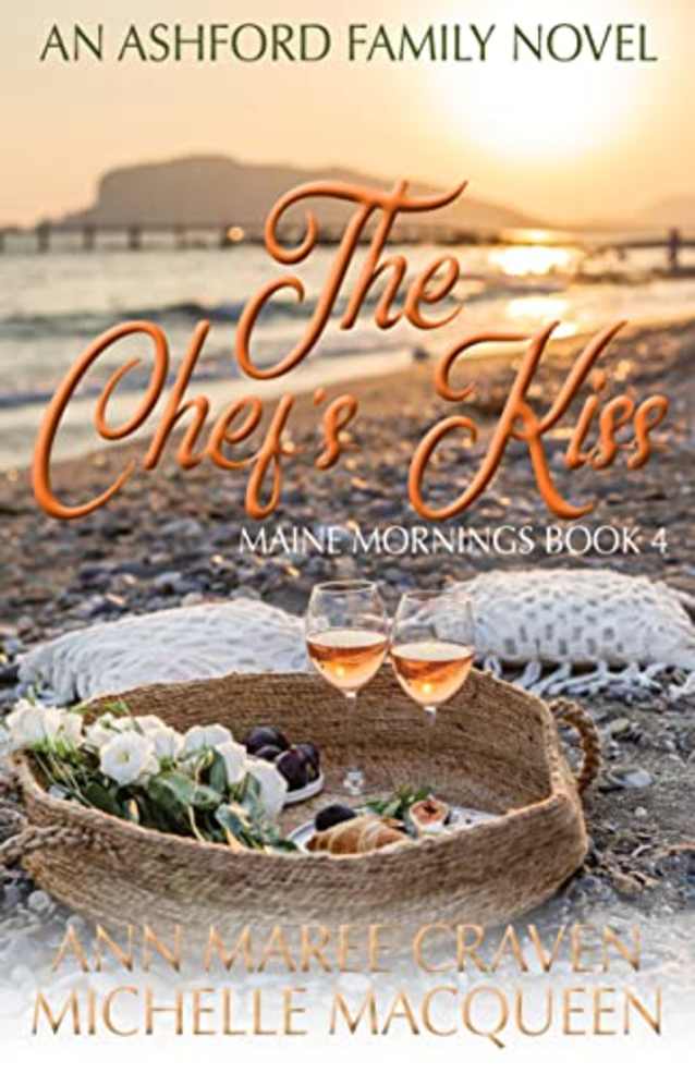 The Chef’s Kiss: A Sweet Small Town Romance (Maine Mornings Book 4)