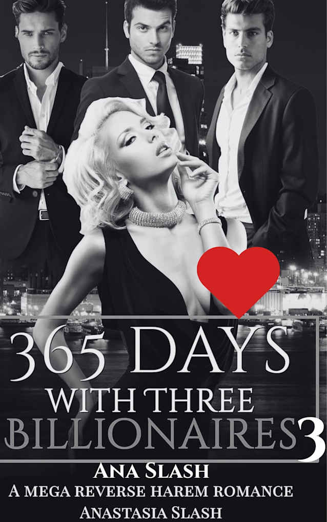 365 Days With The Billionaire Book 3: A Mega Reverse Harem Romance (Bound to the Protectors)