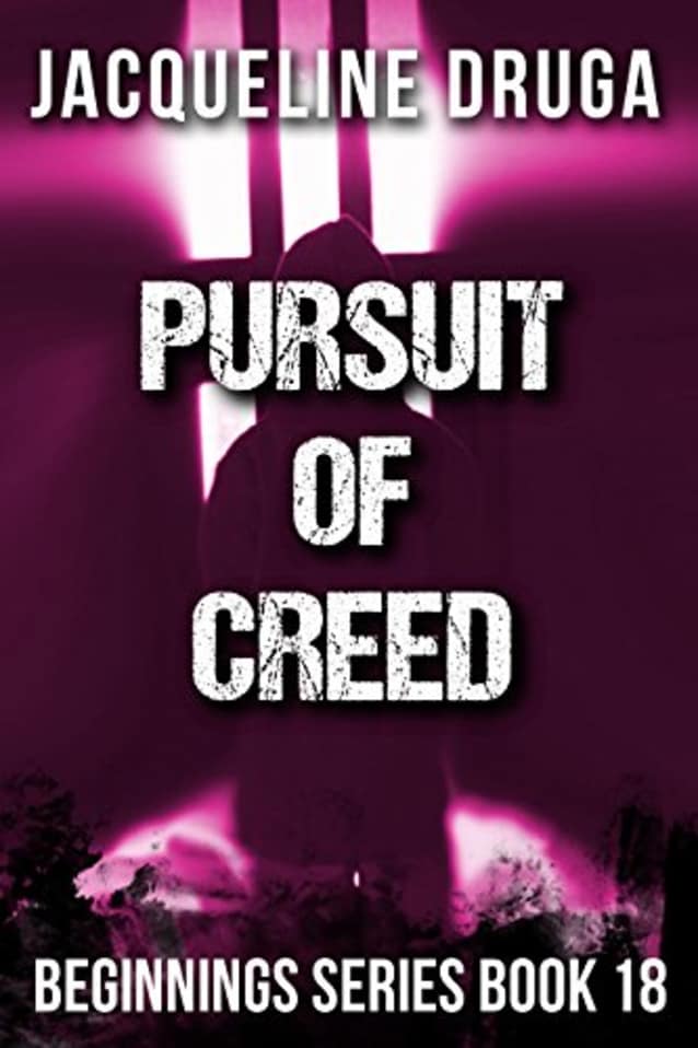 Pursuit of Creed: Beginnings Series Book 18