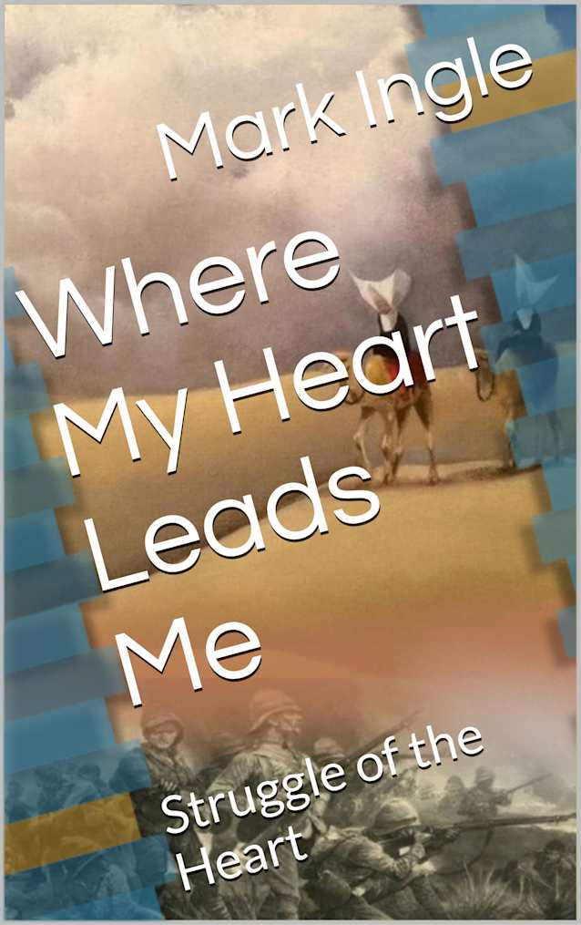 Where My Heart Leads Me: Struggle of the Heart
