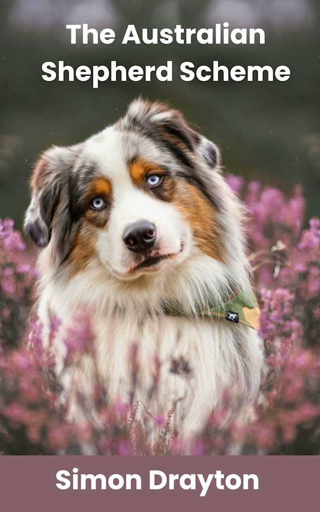 The Australian Shepherd Scheme; or The American Shepherd Scheme (The Mysteries of Just Another John Smith)